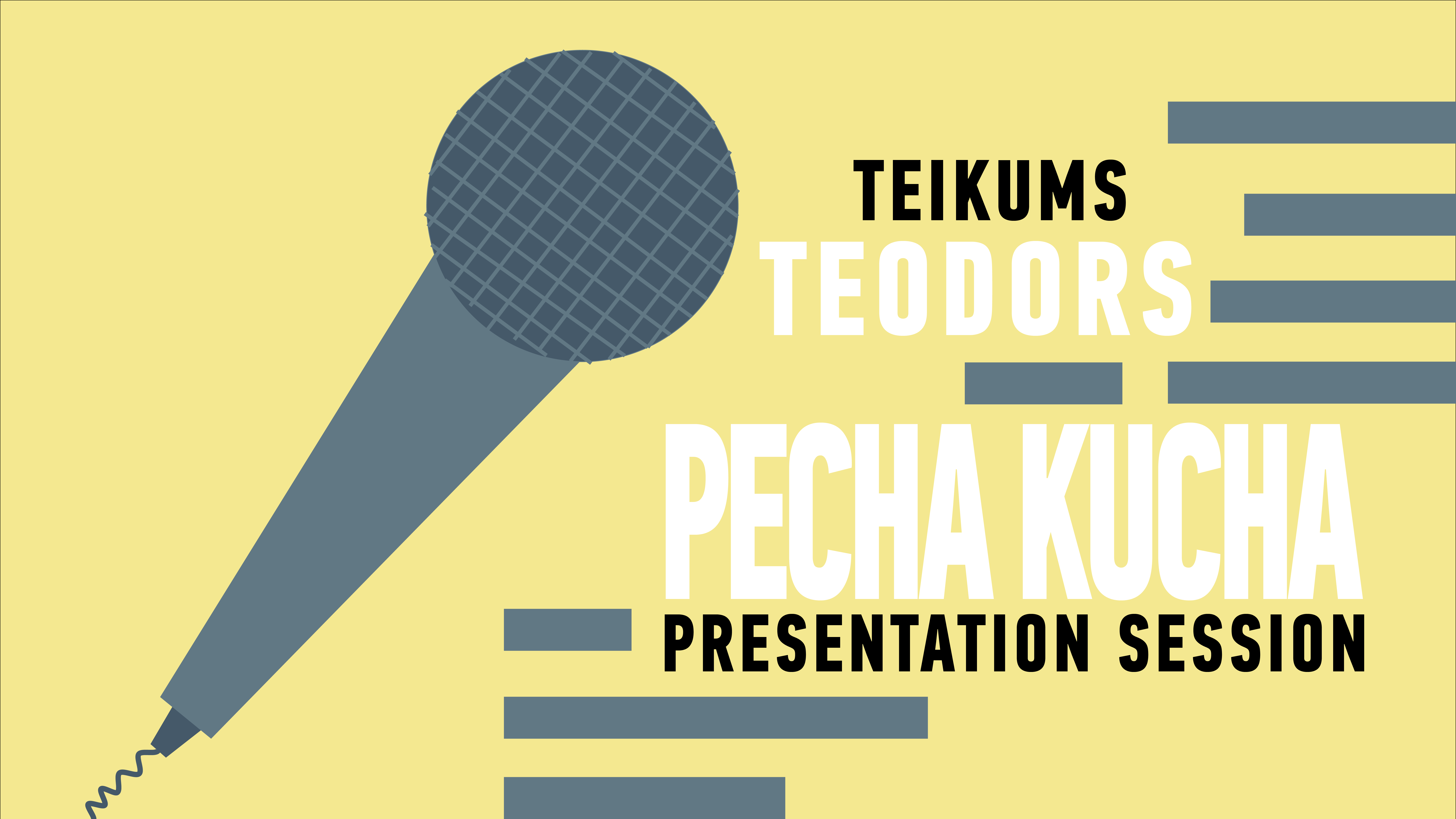 Teikums Teodors Pecha Kucha presentation session